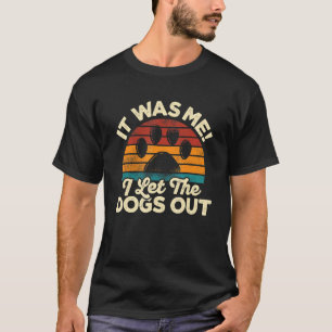 Camiseta Fui Eu Que Deixei Os Cachorros Sair Pet Sitter Ani