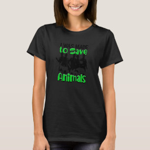 Camiseta Fui Feita Para Salvar Animais Vetores Veterinários