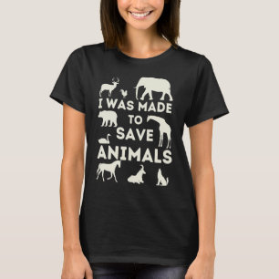 Camiseta Fui Feito Para Salvar Animais - Salvamento E Prote