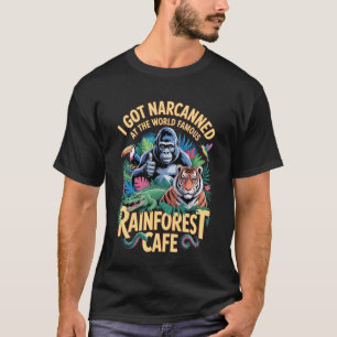 Camiseta Fui Preso Por Narcotráfico No Famoso Rainforest Ca