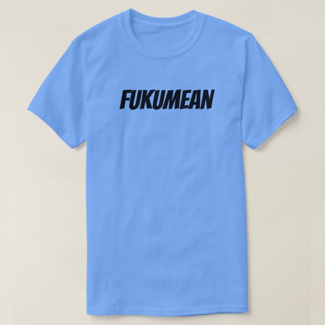 CAMISETA FUKUMEAN (Frente do Design)