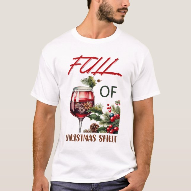 Camiseta Full of Christmas Spirit Funny Wine Lovers  (Frente)