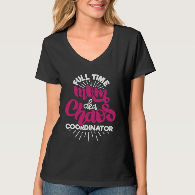 Camiseta Full Time Mom AKA Chaos Coordinator (Frente)