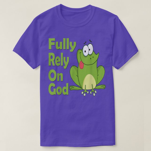 Camiseta Fully Rely on God FROG Christian Product  (Frente do Design)