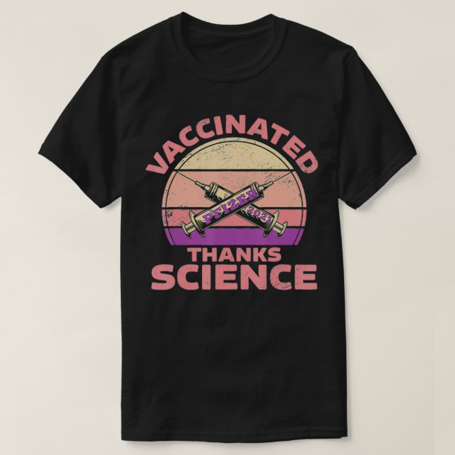Camiseta Fully Vaccinated  Pfizer Vaccince  Thanks Science  (Frente do Design)
