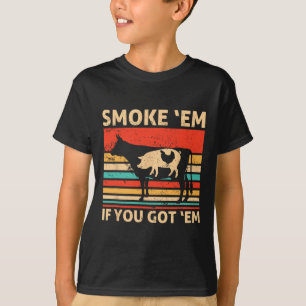 Camiseta Fumaça retrô em Se você tem carne de churrasco ou