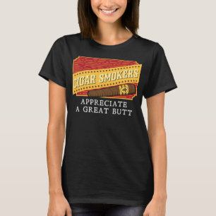 Camiseta Fumadores Engraçados Apreciam Um Bumbum De Excelen