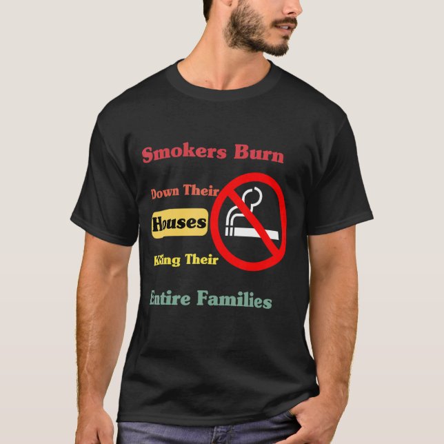 Camiseta Fumadores Queimam Suas Casas Matando O Entir (Frente)