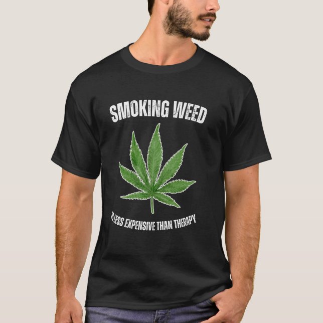 Camiseta Fumar Maconha é Menos Caro que Terapia Engraçado (Frente)