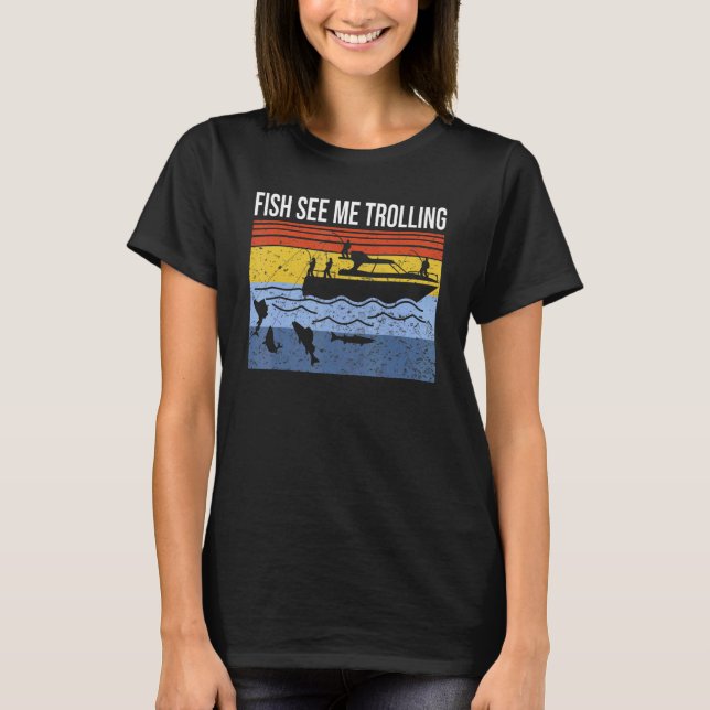 Camiseta Fun boat fishing trolling fish see me trolling spi (Frente)