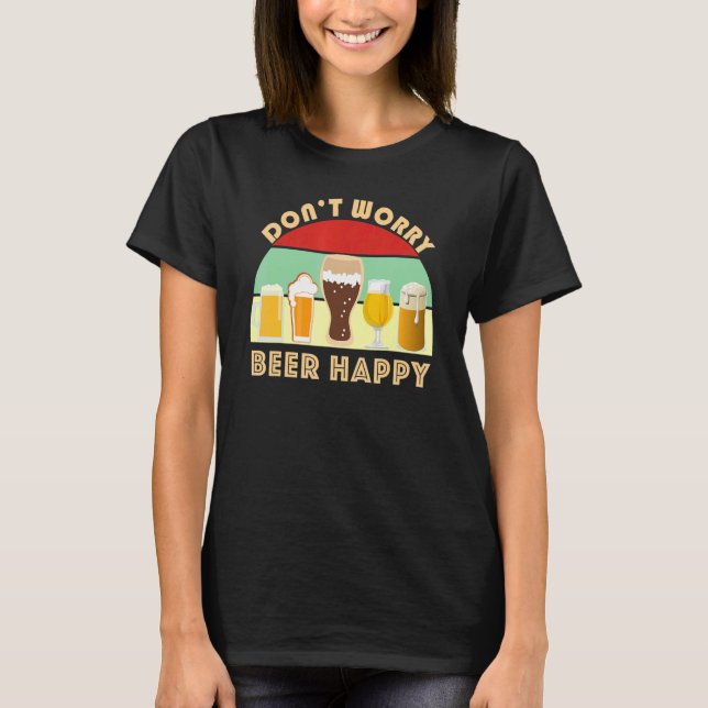 Camiseta Fun Craft Beer Dont Worry Beer Happy Home Brew   I (Frente)