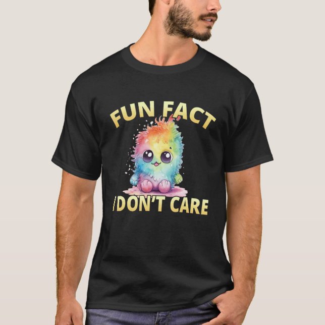 Camiseta Fun Fact I Don Care Cute Monster Anti Social Go Aw (Frente)