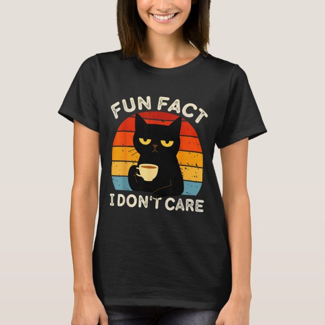 Camiseta Fun Fact I Don't Care Funny Black Cat Saying Quote (Frente)