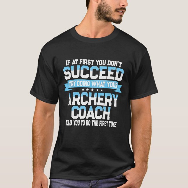 Camiseta Fun  For Coach Funny Archery Sport Saying (Frente)
