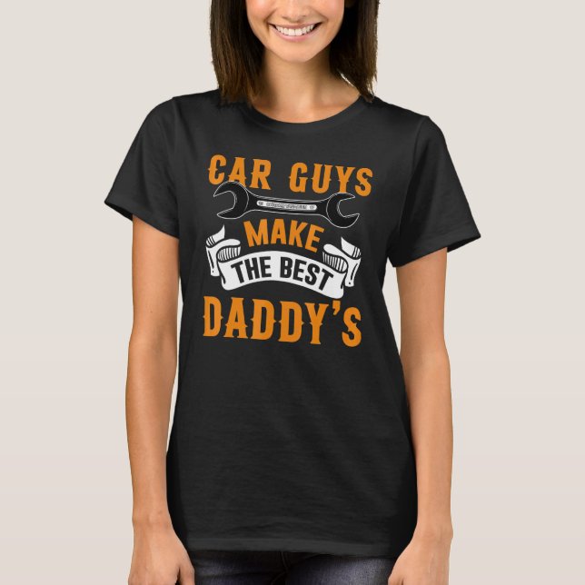 Camiseta Fun Garage Mechanic Dad Car Guys Make The Best Dad (Frente)