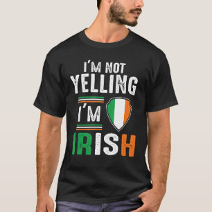 Camiseta Fun Not Yelling I'm Irish Tshirt Matching St Patri