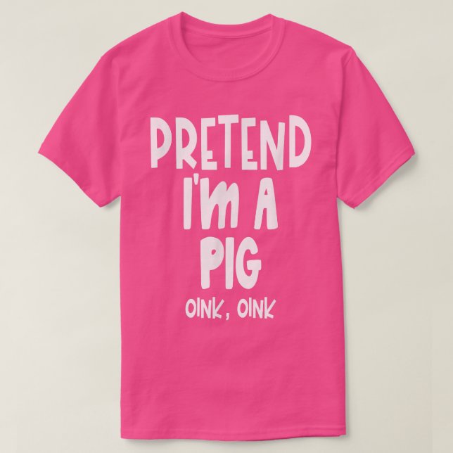 Camiseta Fun Pretend Pig Shirt - Lazy Halloween Pig Costume (Frente do Design)
