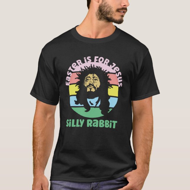 Camiseta Fun Retro Easter Is For Jesus Silly Rabbit  1 (Frente)