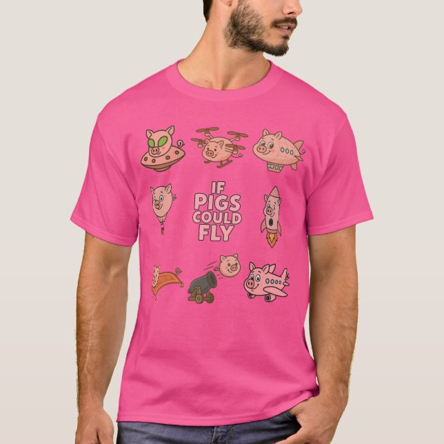 Camiseta Fun T-Shirt, amazing 'if pigs could fly' design. (Frente)