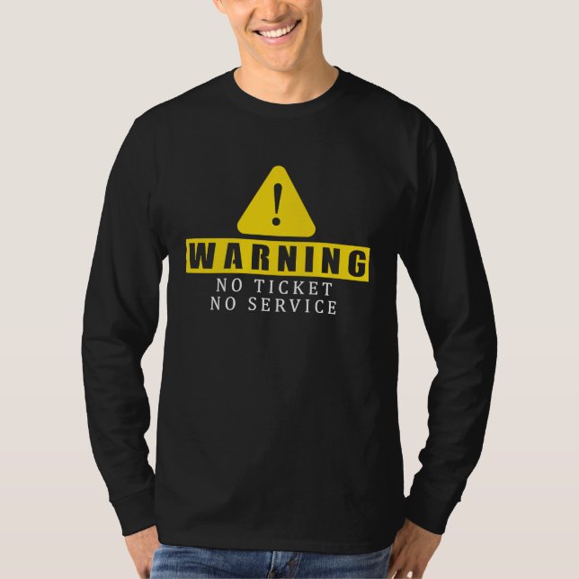 Camiseta Fun Tech Warning Sign Customer Service no ticket n (Frente)