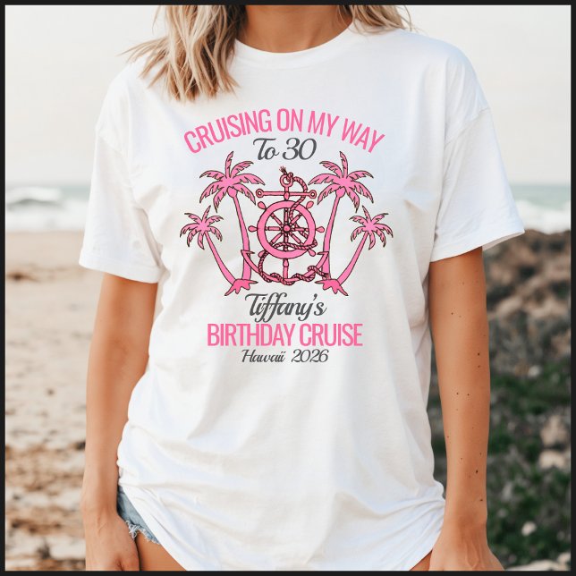 Camiseta Fun White & Pink 30th Birthday Cruise 2026 (Criador carregado)