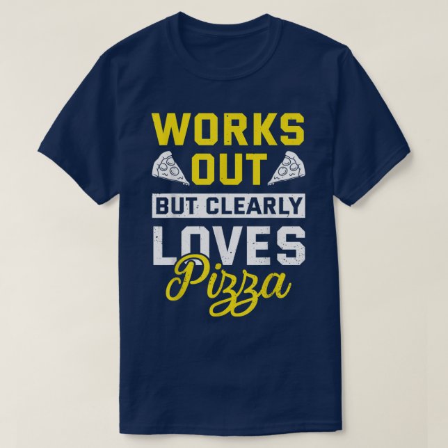 Camiseta Funciona, Mas Adora Claramente Pizza Funny Gym Wor (Frente do Design)