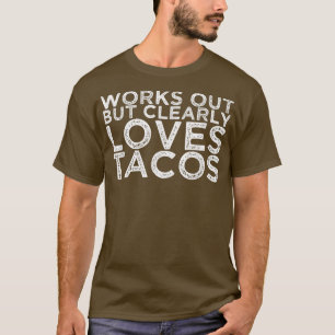Camiseta Funciona, Mas Adora Claramente Tacos1482