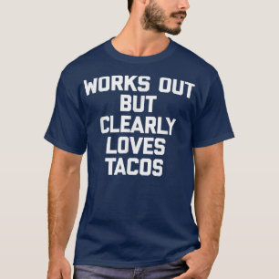 Camiseta Funciona, Mas Ama Claramente Os TacosEngraçada Aca