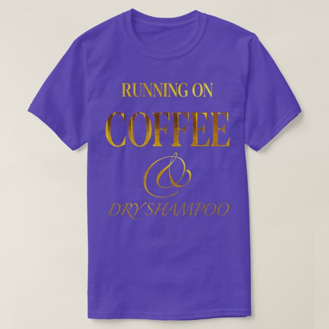 CAMISETA FUNCIONAMENTO NO CAFÉ E NO SHAMPOO SECO 6 (Frente do Design)