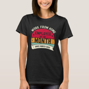 Camiseta Funcionário do Mês de Trabalho Remoto Desde 2 de M