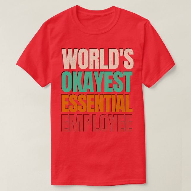 Camiseta Funcionário do Worlds Okayest (Frente do Design)