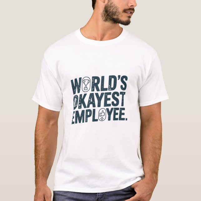 Camiseta Funcionário mais Okayest do Mundo (Frente)