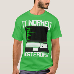 Camiseta Funcionou Ontem Codificando O Presente Do Programa