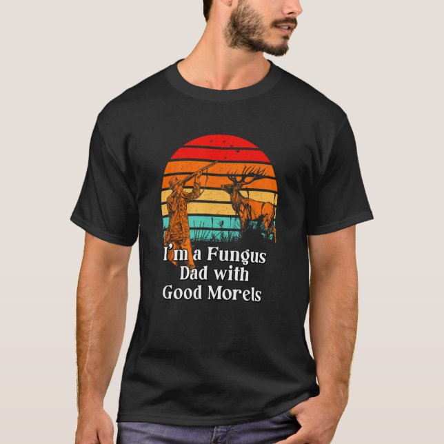 Camiseta Fungus Dad with Good Morels Mushroom  Daddy (Frente)