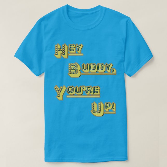 Camiseta FUNHOUS3 - Hey amigo! Você está acima! (Frente do Design)