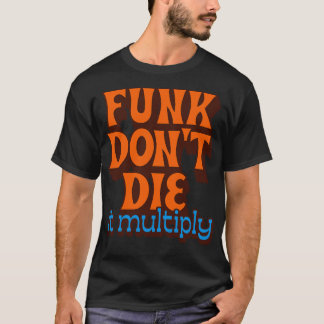 Camiseta Funk Dont Morre Multiplica