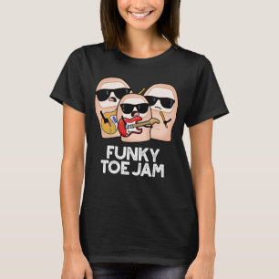 Camiseta Funky Toe Jam Funny Music Pun Dark BG