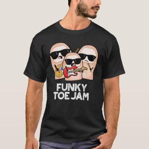 Camiseta Funky Toe Jam Funny Music Pun Dark BG