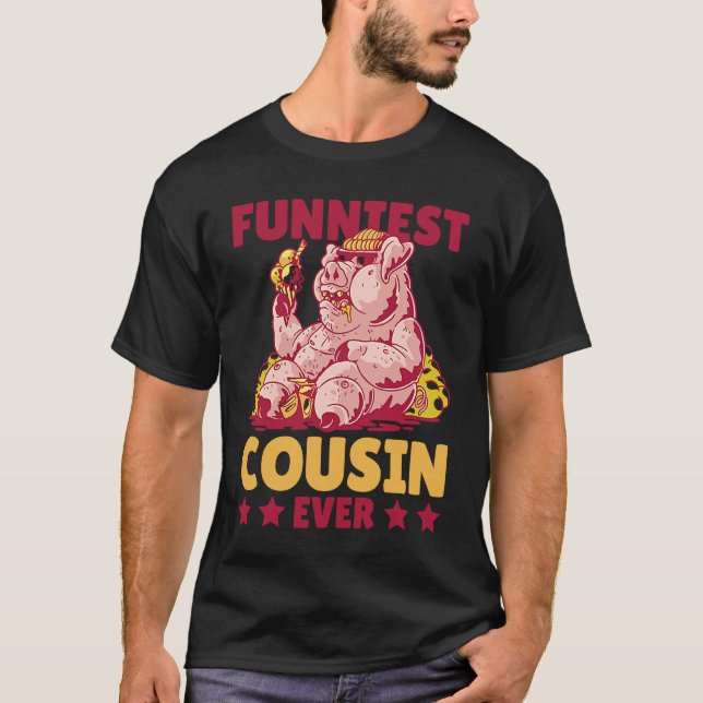 Camiseta Funniest Cousin Ever with Pig for Cousin (Frente)