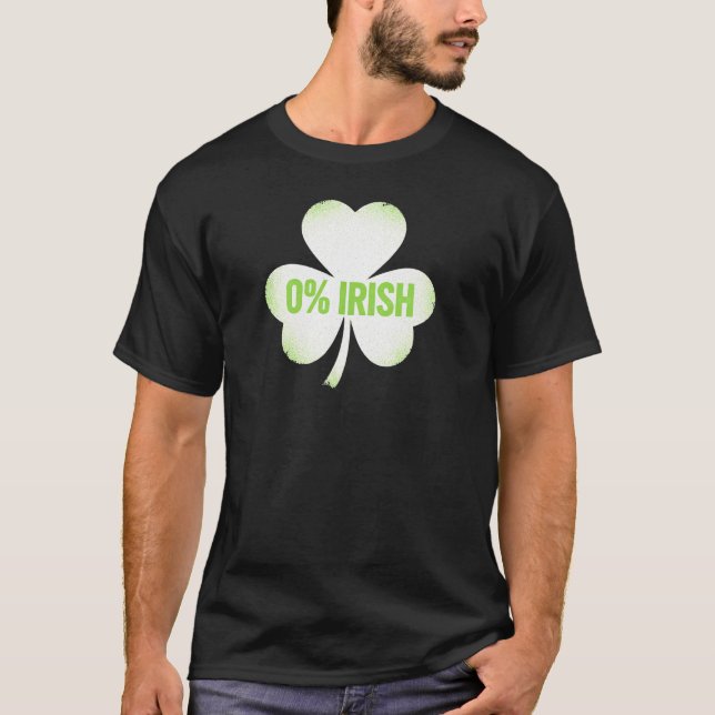 Camiseta Funny 0 Percent Irish Shamrock Holiday Art T-Shirt (Frente)