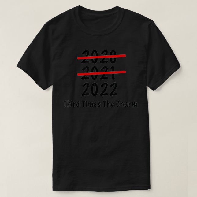 Camiseta Funny 2022 Third Times The Charm  (Frente do Design)