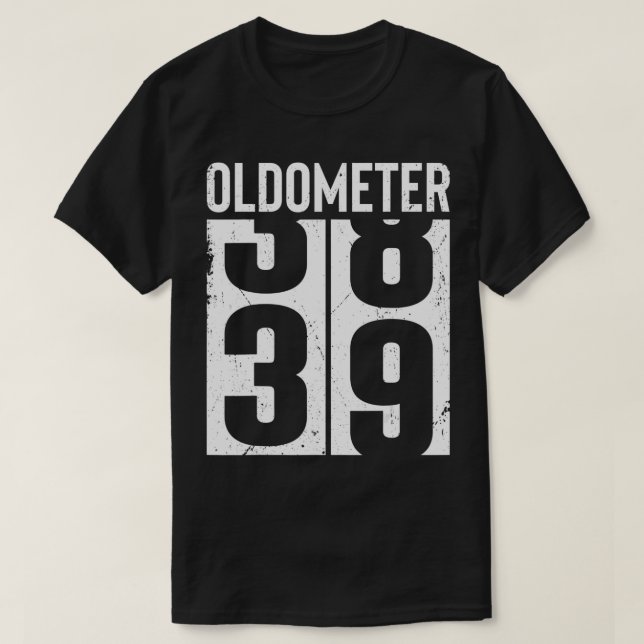 Camiseta Funny 39 Years Old 39th Birthday Odometer Oldomete (Frente do Design)