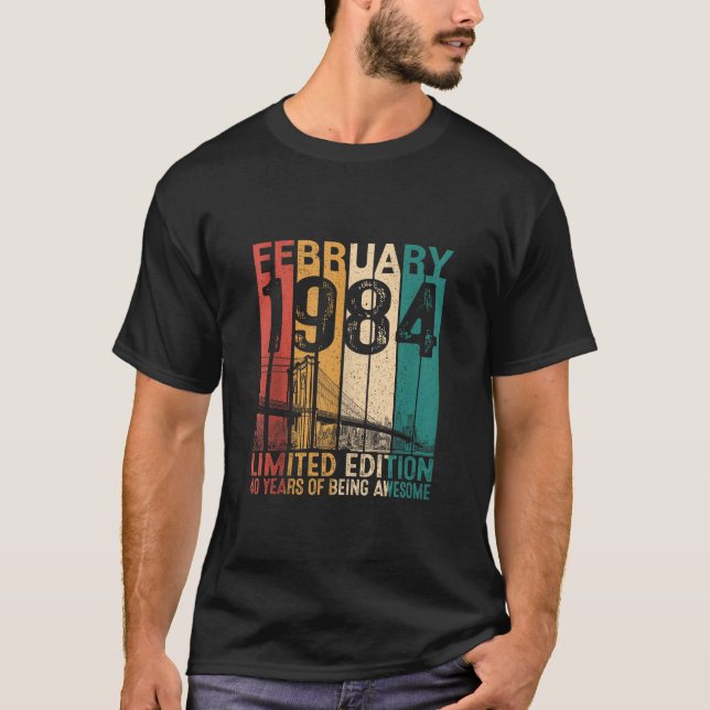 Camiseta Funny 40 Anos Fevereiro De 1984 Retro 40th Birthd (Frente)