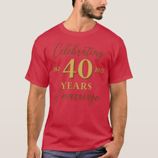 Camiseta Funny 40 Years of marriage 1982 40th Wedding Anniv