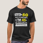 Camiseta Funny 60Th Birthday Party Gag<br><div class="desc">Funny 60th Birthday Party Gag</div>
