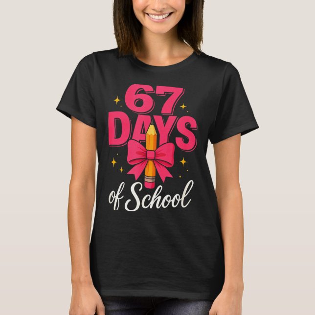 Camiseta Funny 67 Days Of School Pencil Bow Design  (Frente)