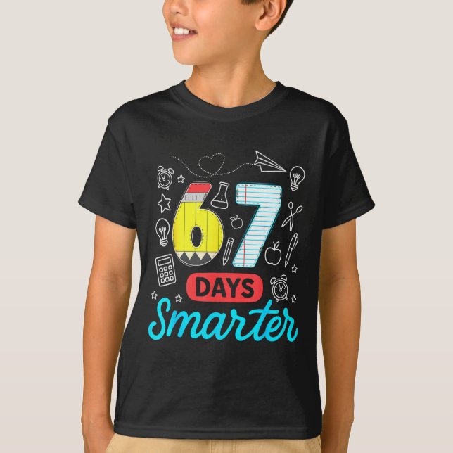 Camiseta Funny 67 Days Smarter Six Seven Meme Teachers Stud (Frente)
