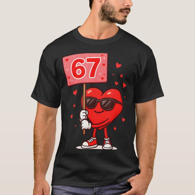 Camiseta Funny 67 Meme Cute Valentine Six Seven Love Humor  (Frente)