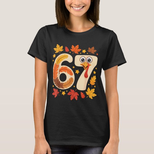 Camiseta Funny 67 Meme Thanksgiving Turkey Day Fall Humor H (Frente)