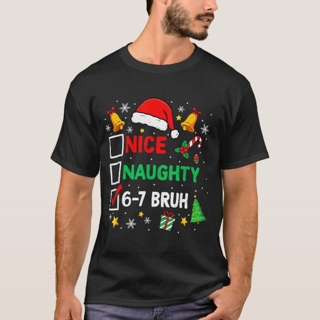 Camiseta Funny 6-7 Bruh Christmas Checklist Cute Naughty Ni (Frente)